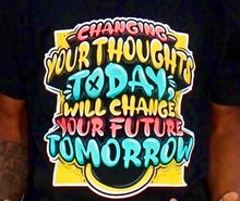 Load image into Gallery viewer, Changing Your Thoughts Graphic Tee
