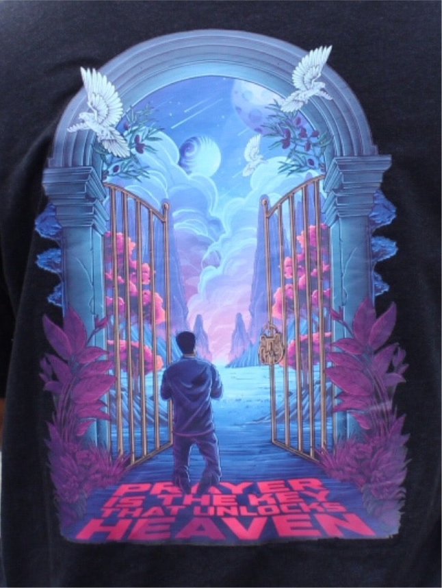 Prayer Is The Key That Unlocks Heaven | T-Shirt