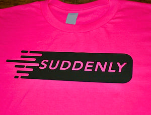 Suddenly